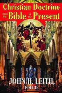 Christian Doctrine from the Bible to the Present