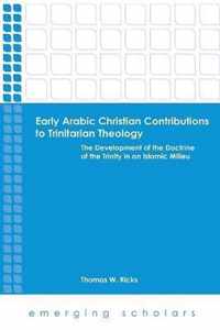 Early Arabic Christian Contributions to Trinitarian Theology