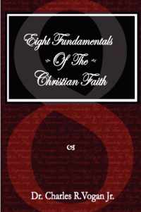 Eight Fundamentals of the Christian Faith