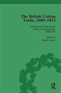 The British Cotton Trade, 1660-1815 Vol 2: Volume 2 Part II