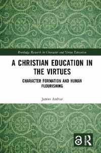 A Christian Education in the Virtues