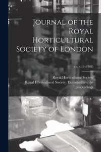 Journal of the Royal Horticultural Society of London; n.s. v.10 (1888)