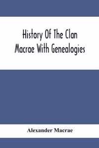 History Of The Clan Macrae With Genealogies