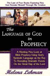 The Language of God in Prophecy, 4th in The Language of God Series