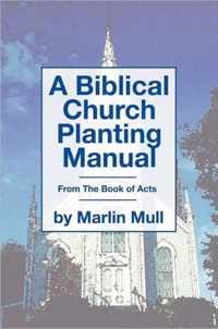 A Biblical Church Planting Manual