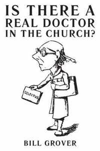 Is There a Real Doctor in the Church?