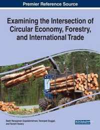 Examining the Intersection of Circular Economy, Forestry, and International Trade