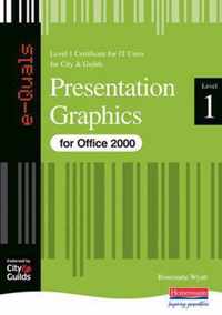 Presentation Graphics IT Level 1 Certificate City & Guilds e-Quals Office 2000