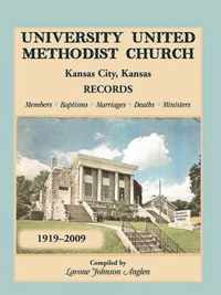 University United Methodist Church, Kansas City, Kansas, Records, 1919-2009, Members, Baptisms, Marriages, Deaths, Ministers