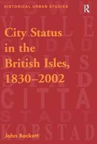 City Status in the British Isles, 1830-2002