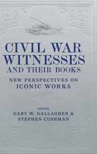 Civil War Witnesses and Their Books