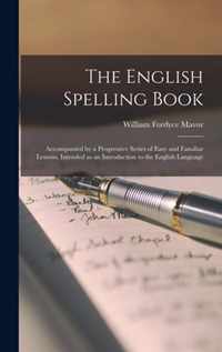 The English Spelling Book [microform]