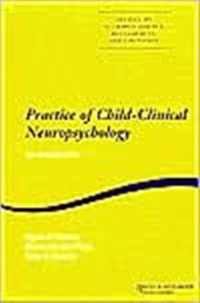 Practice of Child-Clinical Neuropsychology
