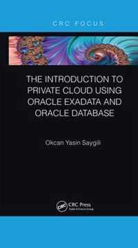 The Introduction to Private Cloud using Oracle Exadata and Oracle Database