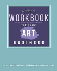 A Simple Workbook For Your Art Business