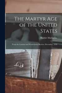 The Martyr Age of the United States
