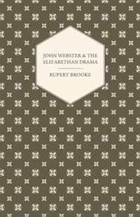 John Webster and the Elizabethan Drama