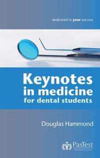 Keynotes in Medicine for Dental Students
