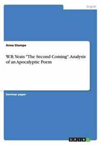 W.B. Yeats "The Second Coming". Analysis of an Apocalyptic Poem