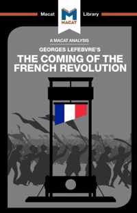 An Analysis of Georges Lefebvre's The Coming of the French Revolution