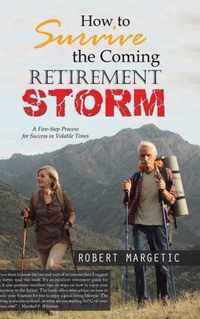 How to Survive the Coming Retirement Storm