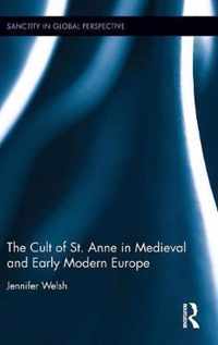 The Cult of St. Anne in Medieval and Early Modern Europe