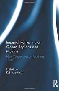 Imperial Rome, Indian Ocean Regions and Muziris