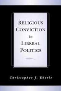 Religious Conviction in Liberal Politics