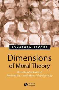 Dimensions of Moral Theory