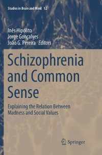 Schizophrenia and Common Sense