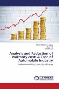 Analysis and Reduction of warranty cost