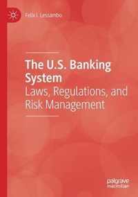 The U S Banking System