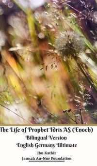 The Life of Prophet Idris AS (Enoch) Bilingual Version English Germany Ultimate