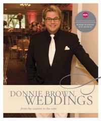 Donnie Brown Weddings: From the Couture to the Cake