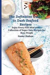 The Definitive Guide to Dash Seafood Recipes