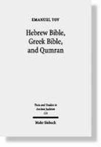 Hebrew Bible, Greek Bible, and Qumran
