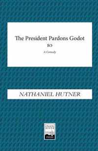 The President Pardons Godot