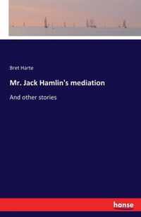 Mr. Jack Hamlin's mediation
