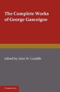The Complete Works Of George Gascoigne