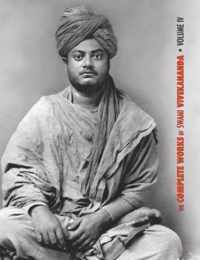 The Complete Works of Swami Vivekananda, Volume 4: Addresses on Bhakti-Yoga, Lectures and Discourses, Writings: Prose and Poems, Translations