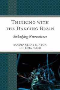 Thinking with the Dancing Brain