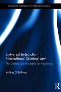 Universal Jurisdiction in International Criminal Law