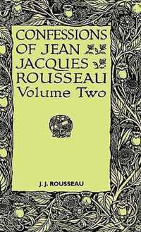 Confessions Of Jean Jacques Rousseau - Volume II.
