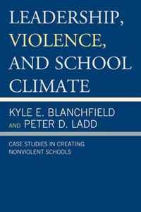 Leadership, Violence, and School Climate
