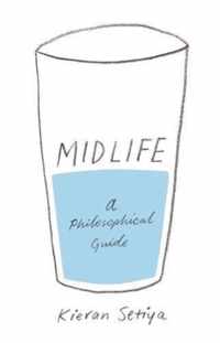 Midlife  A Philosophical Guide