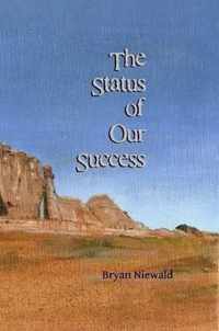 The Status of Our Success