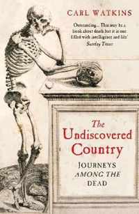 Undiscovered Country Journeys Among Dead