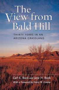 The View from Bald Hill - Thirty Years in an Arizona Grassland