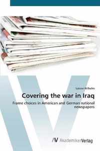Covering the war in Iraq
