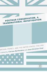 Postwar Conservatism A Transnational Investigation